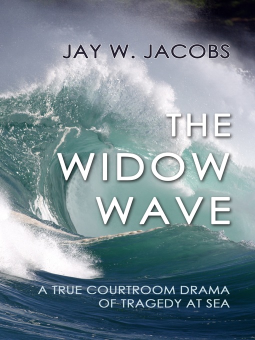 Title details for The Widow Wave by Jay W. Jacobs - Available